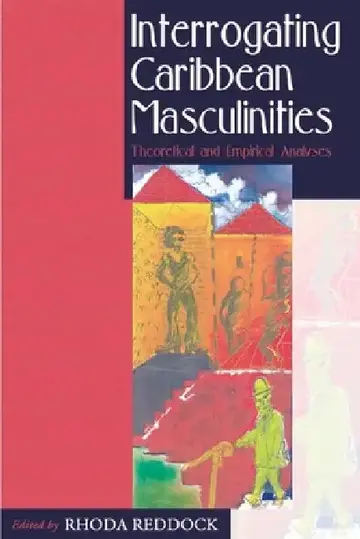 Cover of Interrogating Caribbean Masculinities