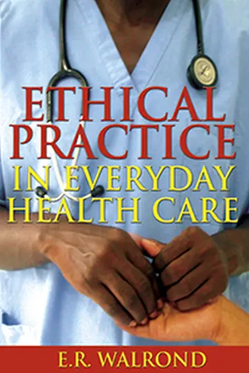 Cover of Ethical Practice in Everyday Health Care