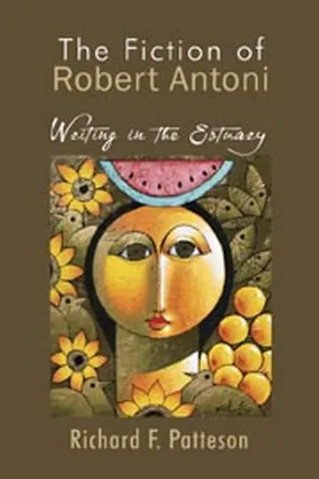 Cover of The Fiction of Robert Antoni