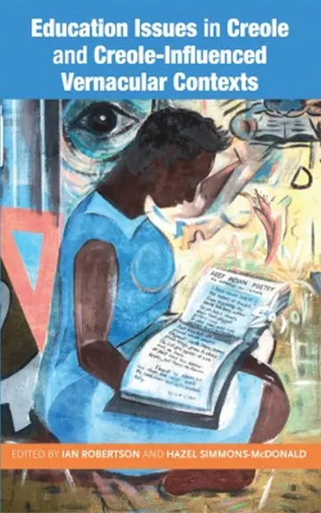 Cover of Education Issues in Creole and Creole-Influenced Vernacular Contexts