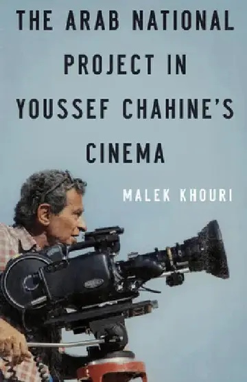 Cover of The Arab National Project in Youssef Chahine's Cinema