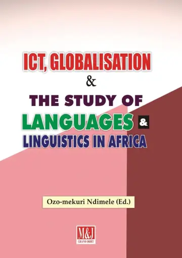 Cover of ICT, Globalisation and the Study of Languages and Linguistics in Africa