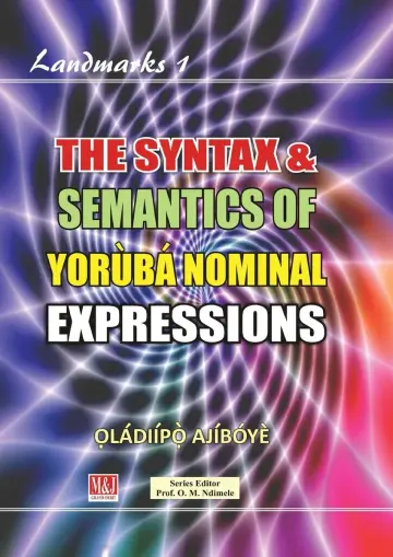 Cover of The Syntax & Semantics of Yorùbá Nominal Expressions