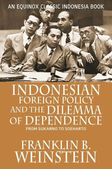 Cover of Indonesian Foreign Policy and the Dilemma of Dependence