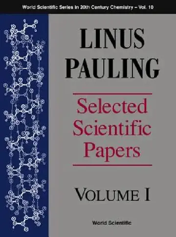 Cover of Linus Pauling - Selected Scientific Papers - Volume 1