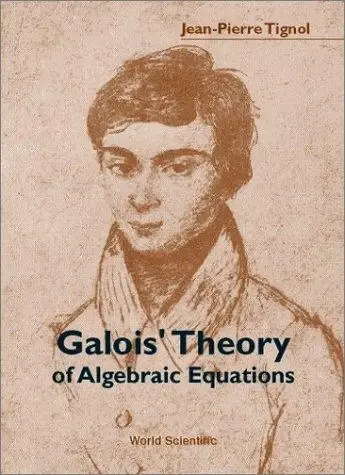 Cover of Galois' Theory of Algebraic Equations