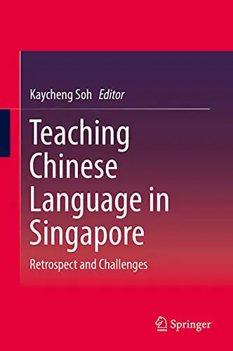 Cover of Teaching Chinese Language in Singapore