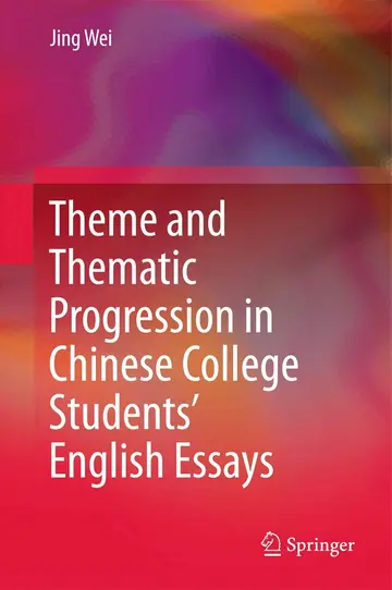 Cover of Theme and Thematic Progression in Chinese College Students’ English Essays