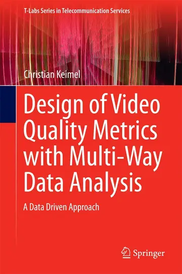 Cover of Design of Video Quality Metrics with Multi-Way Data Analysis