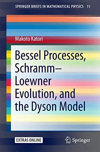 Cover of Bessel Processes, Schramm–Loewner Evolution, and the Dyson Model