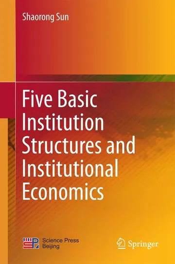 Cover of Five Basic Institution Structures and Institutional Economics
