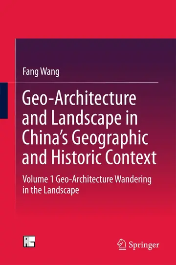 Cover of Geo-Architecture and Landscape in China’s Geographic and Historic Context