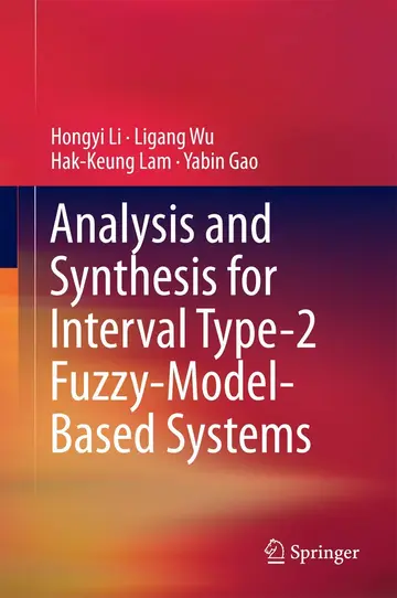 Cover of Analysis and Synthesis for Interval Type-2 Fuzzy-Model-Based Systems