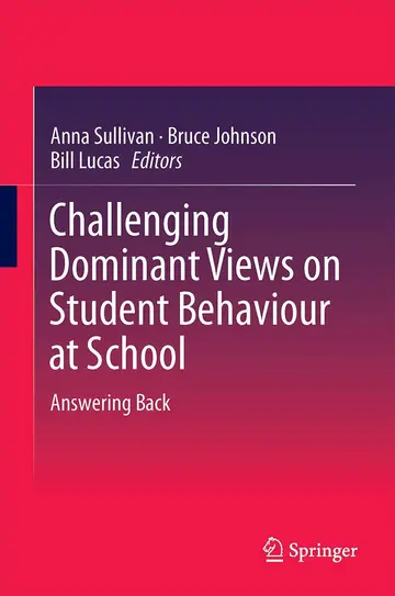 Cover of Challenging Dominant Views on Student Behaviour at School
