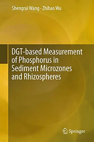 Cover of DGT-based Measurement of Phosphorus in Sediment Microzones and Rhizospheres