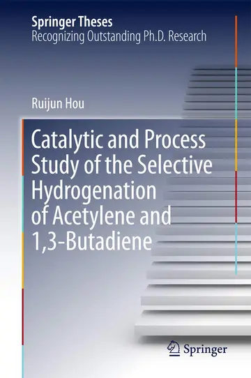 Cover of Catalytic and Process Study of the Selective Hydrogenation of Acetylene and 1,3-Butadiene