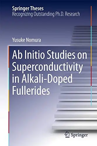 Cover of Ab Initio Studies on Superconductivity in Alkali-Doped Fullerides