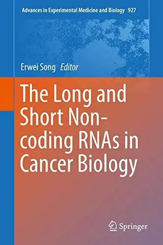 Cover of The Long and Short Non-coding RNAs in Cancer Biology