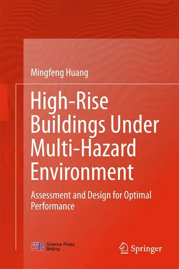 Cover of High Rise Buildings Under Multi Hazard Environment Assessment and Design for Optimal Performance