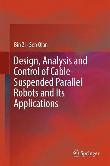 Cover of Design, Analysis and Control of Cable-Suspended Parallel Robots and Its Applications