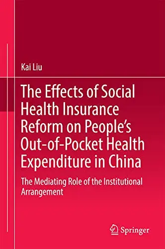 Cover of The Effects of Social Health Insurance Reform on People’s Out-of-Pocket Health Expenditure in China