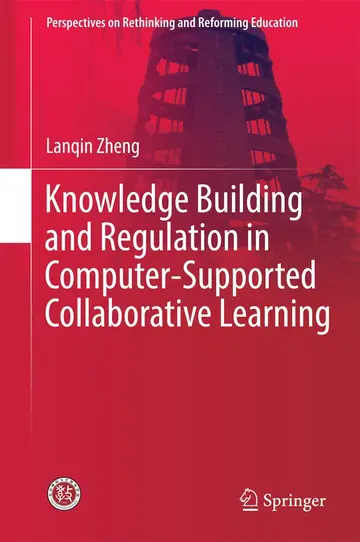 Cover of Knowledge Building and Regulation in Computer-Supported Collaborative Learning