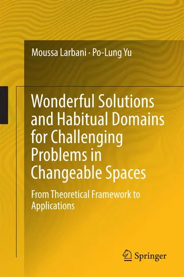 Cover of Wonderful Solutions and Habitual Domains for Challenging Problems in Changeable Spaces