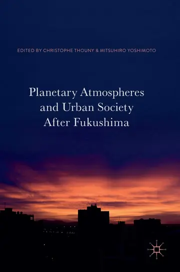 Cover of Planetary Atmospheres and Urban Society After Fukushima