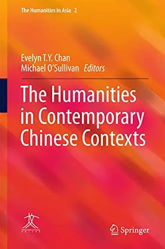 Cover of The Humanities in Contemporary Chinese Contexts