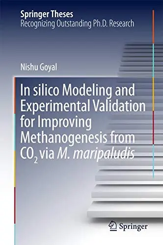 Cover of In silico Modeling and Experimental Validation for Improving Methanogenesis from CO2 via M. maripaludis