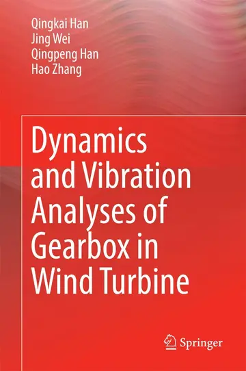 Cover of Dynamics and Vibration Analyses of Gearbox in Wind Turbine