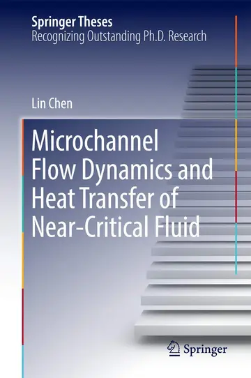 Cover of Microchannel Flow Dynamics and Heat Transfer of Near-Critical Fluid