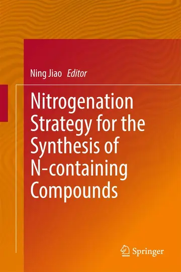 Cover of Nitrogenation Strategy for the Synthesis of N-containing Compounds