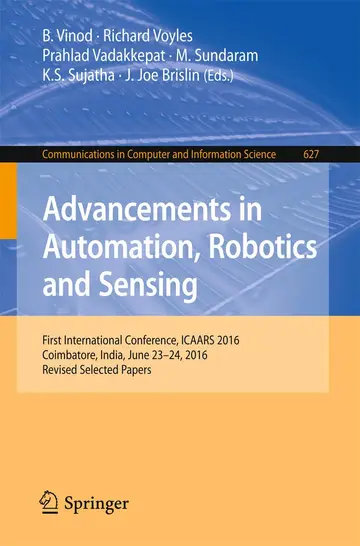 Cover of Advancements in Automation, Robotics and Sensing