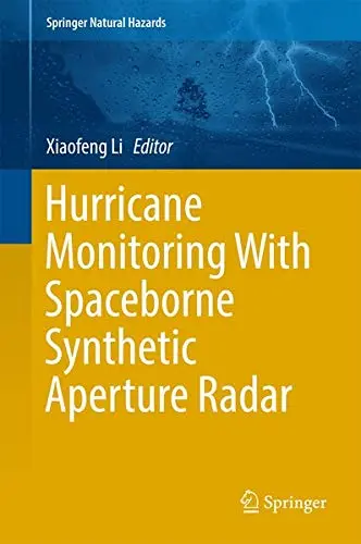 Cover of Hurricane Monitoring with Spaceborne Synthetic Aperture Radar