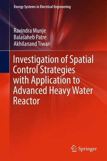 Cover of Investigation of Spatial Control Strategies with Application to Advanced Heavy Water Reactor