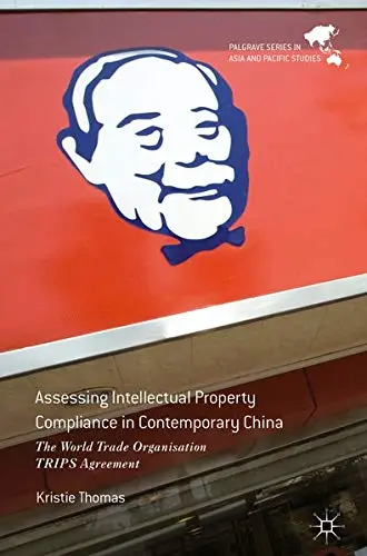 Cover of Assessing Intellectual Property Compliance in Contemporary China
