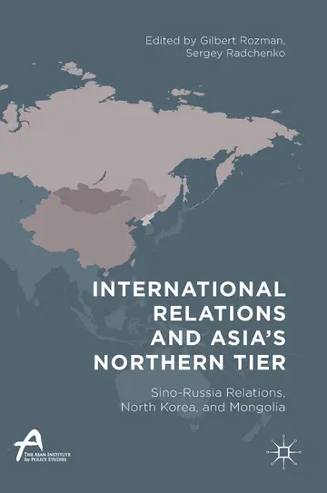 Cover of International Relations and Asia’s Northern Tier