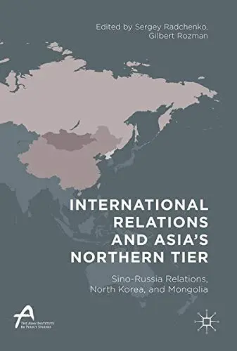 Cover of International Relations and Asia’s Northern Tier