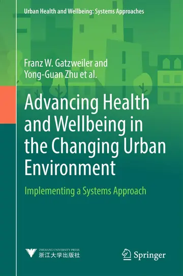 Cover of Advancing Health and Wellbeing in the Changing Urban Environment