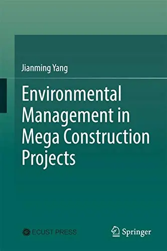 Cover of Environmental Management in Mega Construction Projects