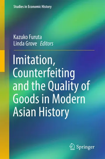 Cover of Imitation, Counterfeiting and the Quality of Goods in Modern Asian History