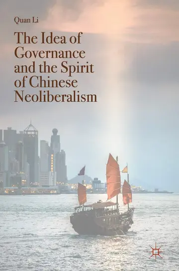 Cover of The Idea of Governance and the Spirit of Chinese Neoliberalism