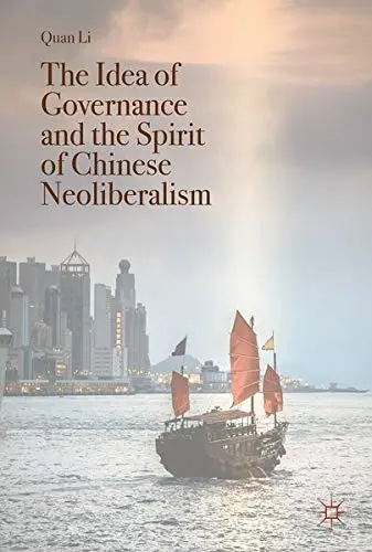 Cover of The Idea of Governance and the Spirit of Chinese Neoliberalism