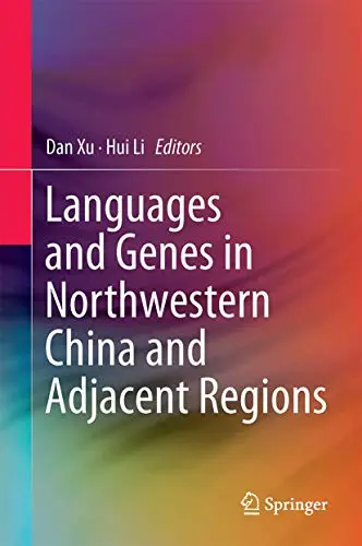 Cover of Languages and Genes in Northwestern China and Adjacent Regions