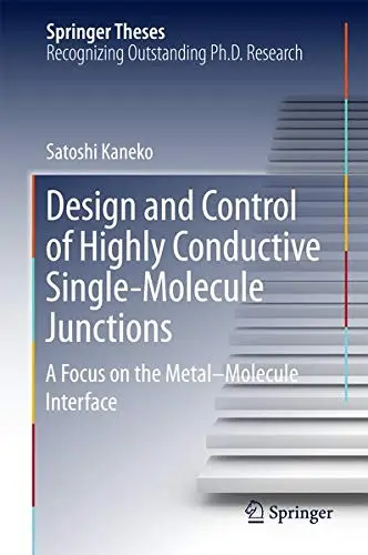 Cover of Design and Control of Highly Conductive Single-Molecule Junctions