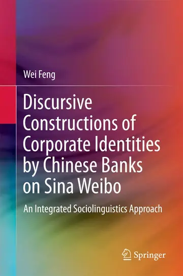 Cover of Discursive Constructions of Corporate Identities by Chinese Banks on Sina Weibo