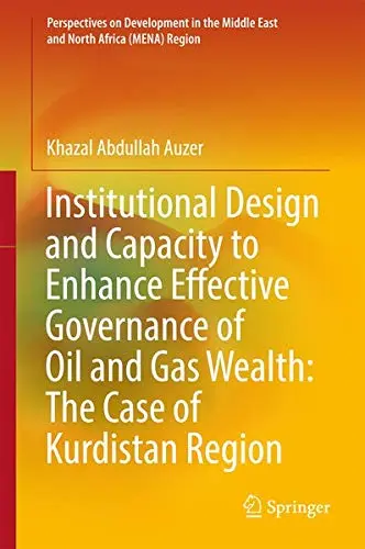 Cover of Institutional Design and Capacity to Enhance Effective Governance of Oil and Gas Wealth