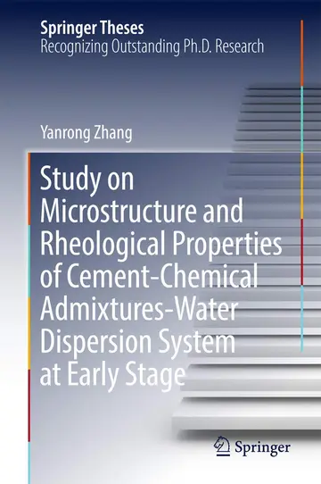 Cover of Study on Microstructure and Rheological Properties of Cement-Chemical Admixtures-Water Dispersion System at Early Stage