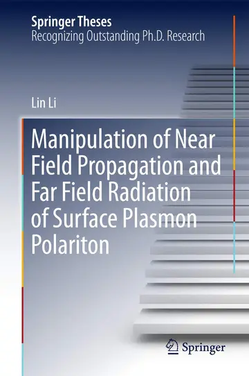Cover of Manipulation of Near Field Propagation and Far Field Radiation of Surface Plasmon Polariton